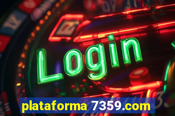 plataforma 7359.com